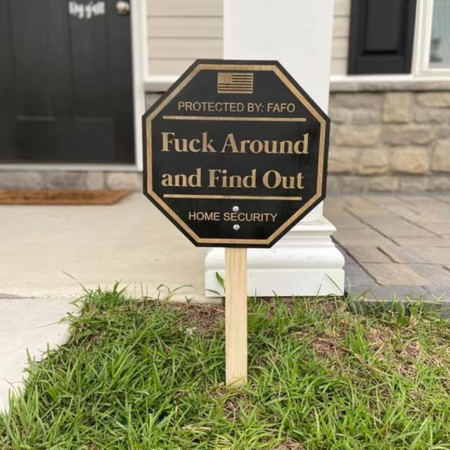 F*ck Around and Find Out Funny Security Yard Sign™